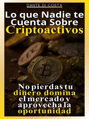 cover image of Lo que Nadie te Cuenta Sobre Criptoactivos